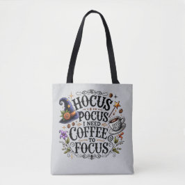 Funny Hocus Pocus I Need Coffee Witch Tote Bag