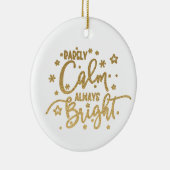 Funny Holiday Zelden kalm Altijd foto Keramisch Ornament (Rechts)