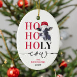 Funny Holy Koe Christmas Keramisch Ornament<br><div class="desc">Grappig kerstornament met een waterverf boerderijen koe met een pet,  het gezegde 'ho,  ho,  heilige koe',  uw familienaam en het jaar.</div>