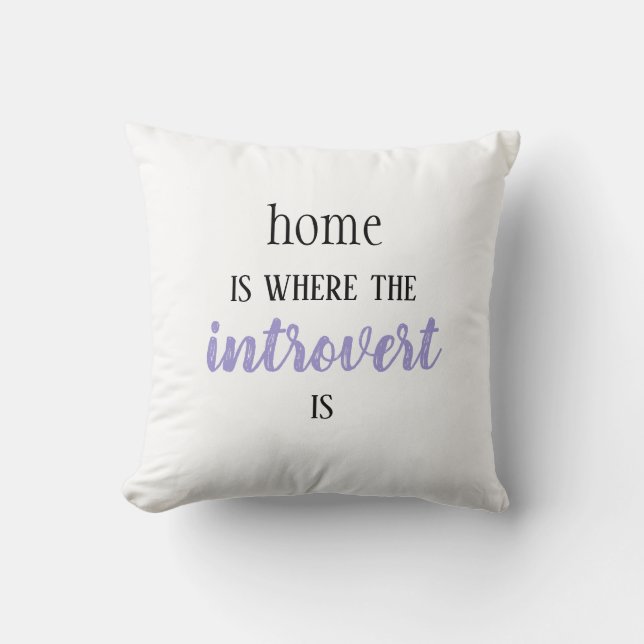 Funny "Home is waar Introvert is" kussen (Voorkant)