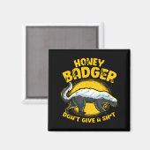 Funny Honey Badger Don't Give A Sh-t Novelty Honey Magneet (Voorkant / Achterkant)