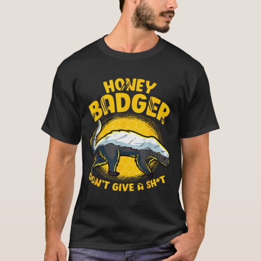 Funny Honey Badger Don't Give A Sh-t Novelty Honey T-shirt (Voorkant)