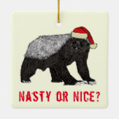 Funny Honey Badger Nasty of Nice quote Keramisch Ornament (Achterkant)