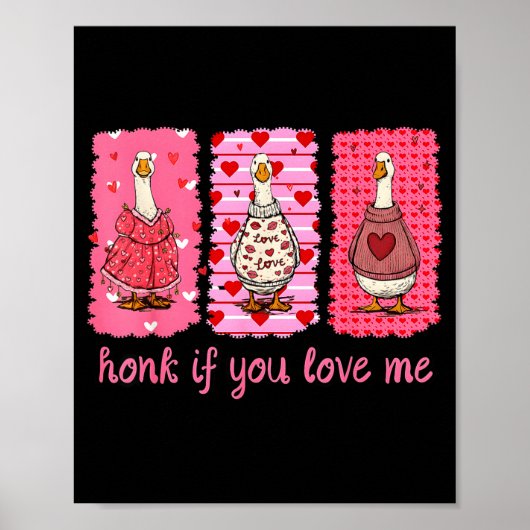Funny Honk If You Love Me Silly Goose Heart Valent Poster (Voorkant)