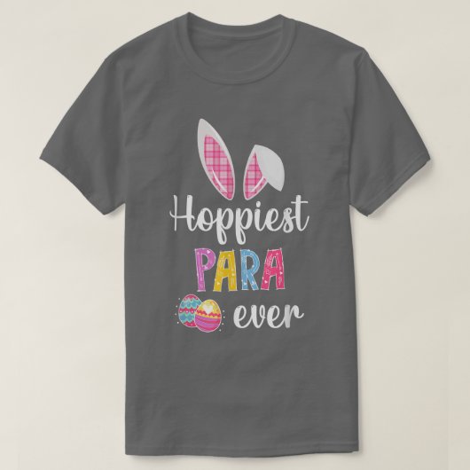 Funny Hoppiest Para Ever Bunny Rabbit Easter Match T-shirt (Design voorkant)