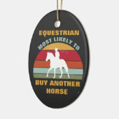 Funny Horse Back Riding Gezegde Quote Equestrian Keramisch Ornament (Links)