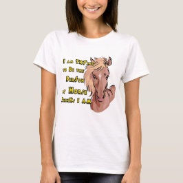 Funny Horse Gezegde T-shirt