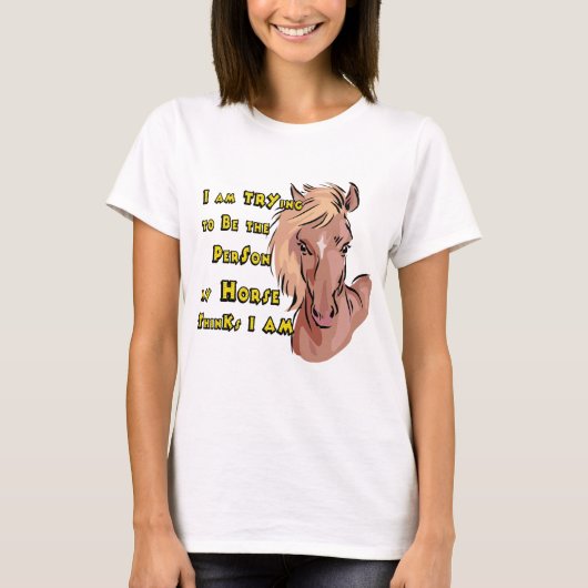 Funny Horse Gezegde T-shirt (Voorkant)