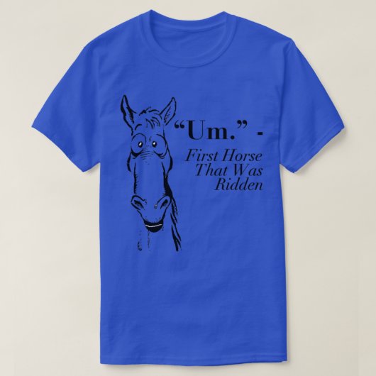 Funny Horse Gift for Horse Lovers T-shirt (Design voorkant)
