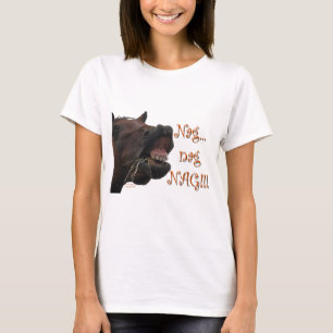 Funny Horse: Nag, nag, nag T-shirt
