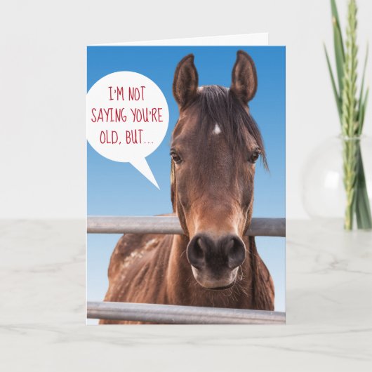 Funny Horse - oud genoeg voor Glue Factory Birthda Kaart (Voorkant)