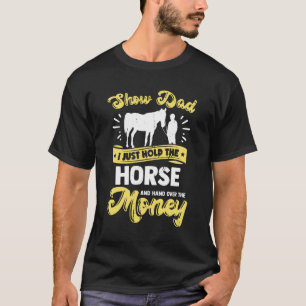 Funny Horse Show Papa Gift T-shirt