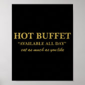 Funny Hot Buffet Available All Day Eat As Much As  Poster (Voorkant)