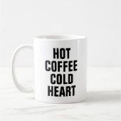 Funny Hot Coffee Cold Heart humor quote Koffiemok (Links)