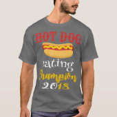 Funny Hot Dog Eating Contest Champion 2018 T-shirt (Voorkant)