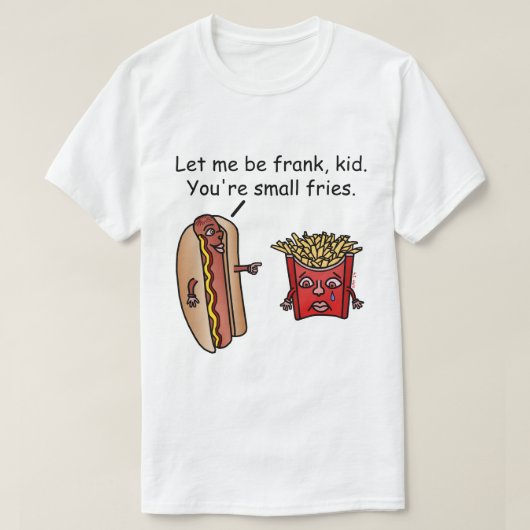 Funny Hot Dog French Fries Food Pun T-shirt (Design voorkant)