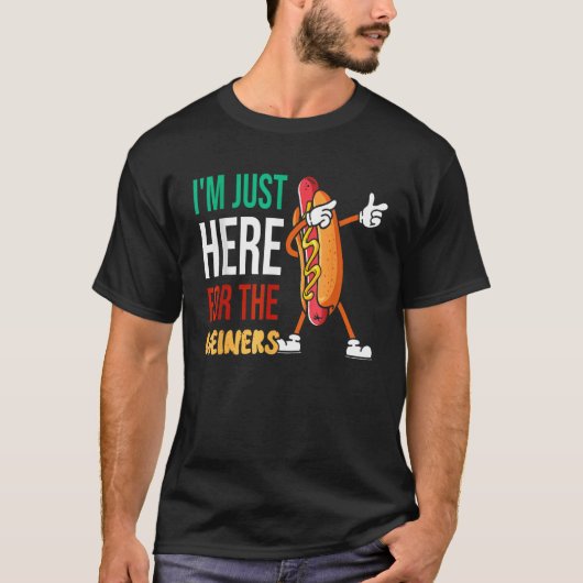 Funny Hot Dog Quote I'm Just Here For The Wieners T-shirt (Voorkant)