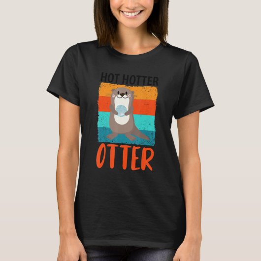 Funny hot Hotter Otter Love Gezegde Fish Otte T-shirt (Voorkant)