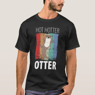 Funny hot Hotter Otter Love Gezegde Fish Otte T-shirt