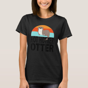 Funny hot Hotter Otter Love Gezegde Fish Otte T-shirt