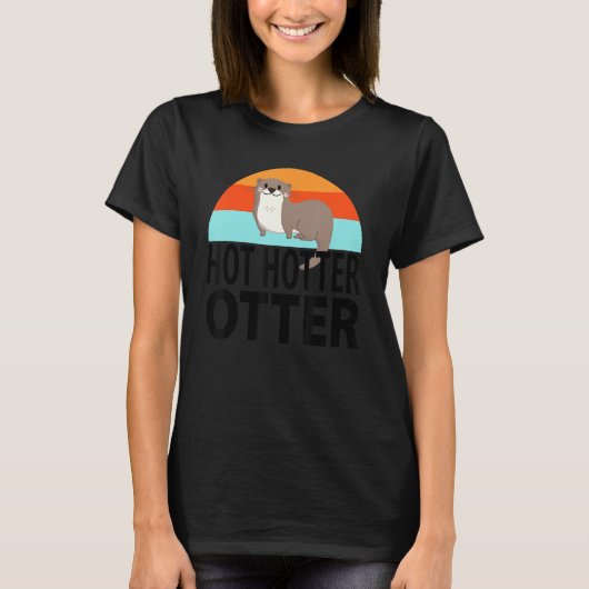Funny hot Hotter Otter Love Gezegde Fish Otte T-shirt (Voorkant)