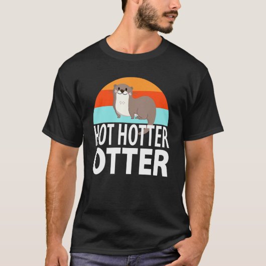 Funny hot Hotter Otter Love Gezegde Fish Otte T-shirt (Voorkant)