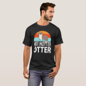Funny hot Hotter Otter Love Gezegde Fish Otte T-shirt (Voorkant volledig)