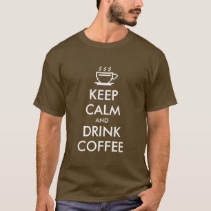 Funny Houd kalm en drink koffieshirt T-shirt