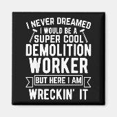 Funny House Demolition Day Demolition Worker Wreck Magneet (Voorkant)