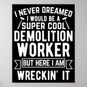 Funny House Demolition Day Demolition Worker Wreck Poster (Voorkant)