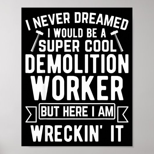 Funny House Demolition Day Demolition Worker Wreck Poster (Voorkant)