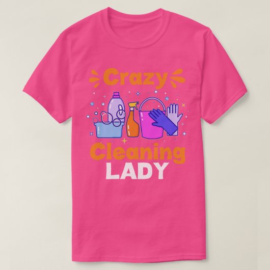 Funny Housekeeper Crazy Cleaning Lady Housekeeping T-shirt (Design voorkant)