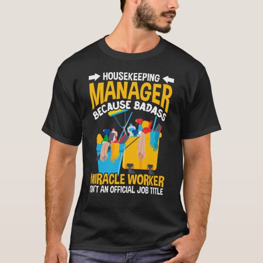 Funny Housekeeper Manager banenhuis Reinigingscita T-shirt (Voorkant)