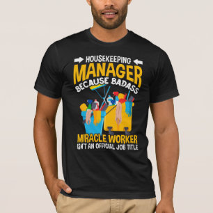 Funny Housekeeper Manager banenhuis Reinigingscita T-shirt