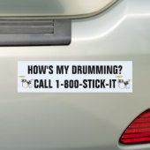 Funny How is My Drumming Drummer Bumpersticker (Op auto)