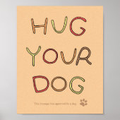 Funny Hug Your Dog Poster Inspirerend Dog Poster (Voorkant)
