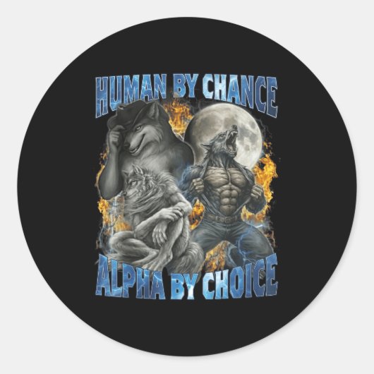 Funny Human By Chance Alpha By Choice Wolf Matchin Ronde Sticker (Voorkant)