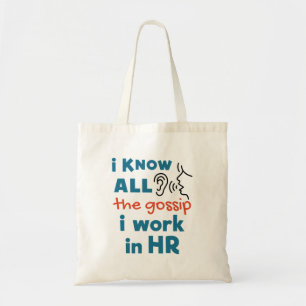 Funny Human Resources HR Ik ken alle Gossip Tote Bag