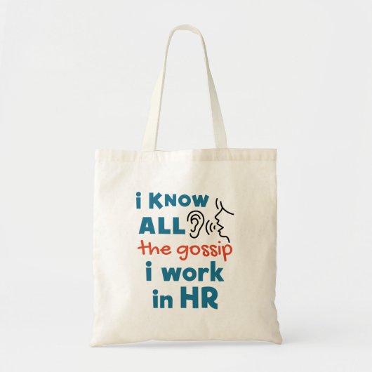 Funny Human Resources HR Ik ken alle Gossip Tote Bag (Voorkant)