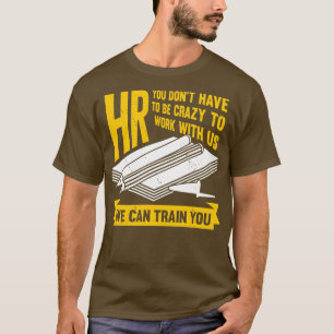 Funny Human Resources HR Specialist Gift T-shirt