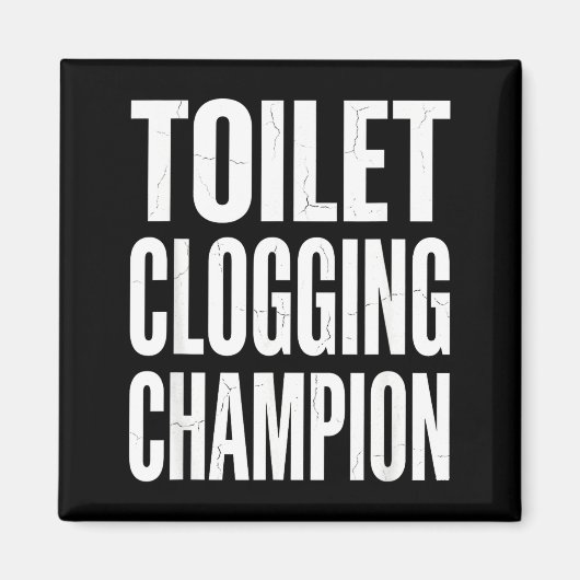 Funny Humor Bathroom Joke Toilet Clogging Chamon Magneet (Voorkant)