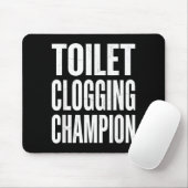 Funny Humor Bathroom Joke Toilet Clogging Chamon  Muismat (Met muis)