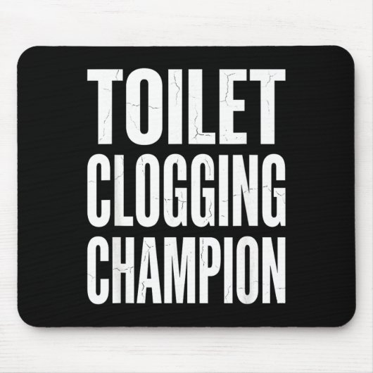 Funny Humor Bathroom Joke Toilet Clogging Chamon  Muismat (Voorkant)