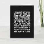 Funny Humor Birthday Card Kaart<br><div class="desc">A humorous and simple birthday card when you can't afford a gift or forgot to get one.</div>