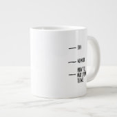 Funny Humor Coffee Quote Mood Big Mug Grote Koffiekop (Voorkant rechts)