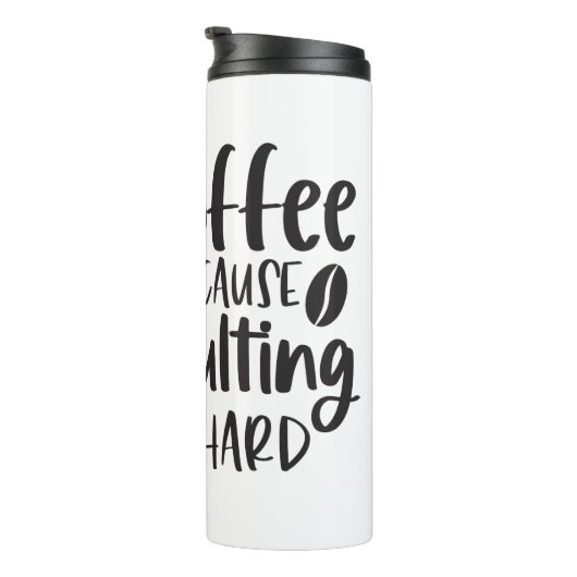 Funny Humor Coffee Quottes for Coffee Lovers GIFT Thermosbeker (Geroteerd rechts)