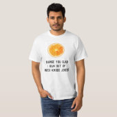 Funny Humor Pun Oranje Joke Shirt (Voorkant volledig)