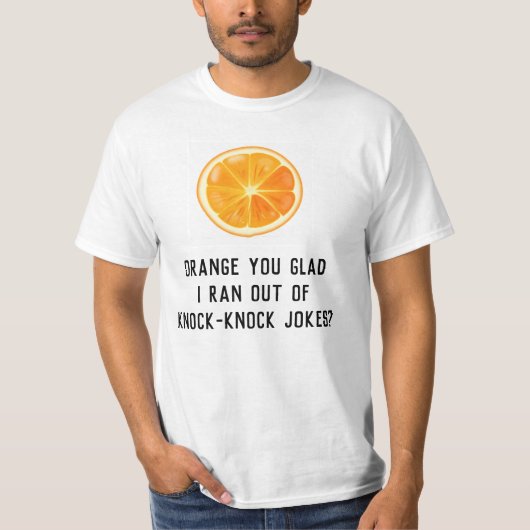 Funny Humor Pun Oranje Joke Shirt (Voorkant)