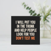 Funny Humor Quote I Will Put You in The Trunk  Kaart (Staand voorkant)