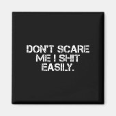 Funny Humor Sarcastic Quote _ Don't E Me I Easily Magneet (Voorkant)